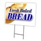 Signmission Fresh Baked Bread Yard Sign & Stake outdoor plastic coroplast window, C-1216-DS-Fresh Baked Bread C-1216-DS-Fresh Baked Bread - alternate 1